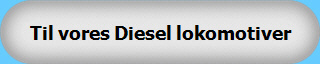 Til vores Diesel lokomotiver