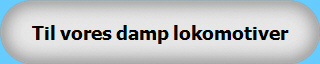 Til vores damp lokomotiver